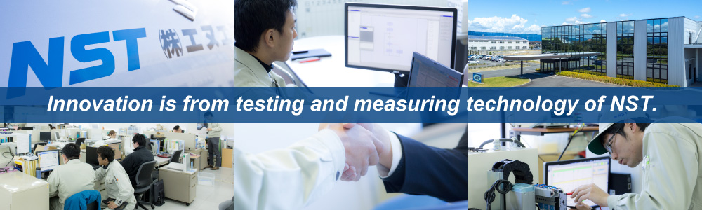 Innovation is from testing and measuring technology of NST